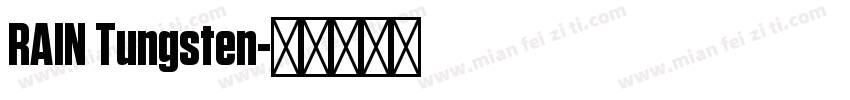 RAIN Tungsten字体转换